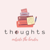 Thoughts Outside the Border